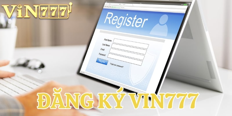 đăng ký vin777 Đăng ký vin777 mang đến nhiều lợi ích cho người chơi