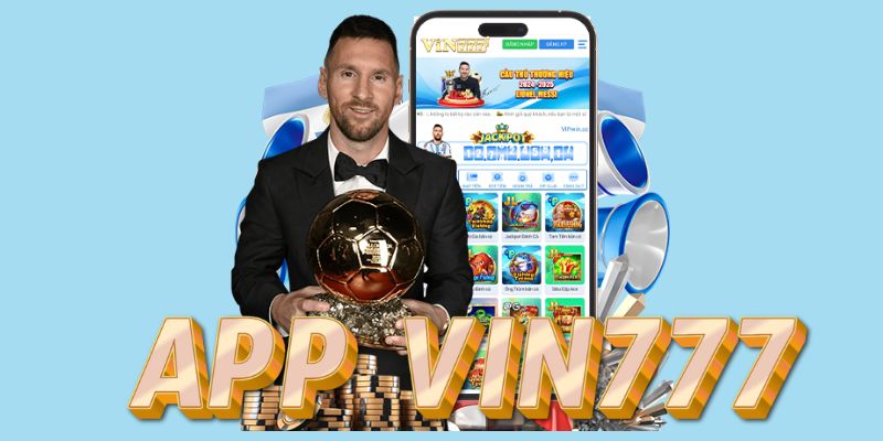 Hướng dẫn cách tải app vin777 về điện thoại nhanh chóng 2 Những lý do nên tiến hành tải và cài đặt app Vin777